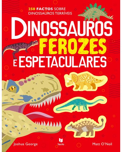 Dinossauros Ferozes e Espetaculares de Joshua George
