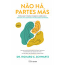 Não Há Partes Más de Richard C. Schwartz