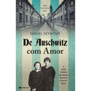 De Auschwitz Com Amor de Daniel Seymour