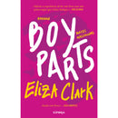 Boy Parts: Partes Masculinas de Eliza Clark