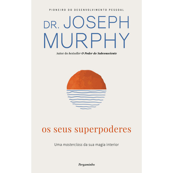 Os Seus Superpoderes de Joseph Murphy