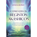 Como Ler os Registos Akáshicos de Linda Howe