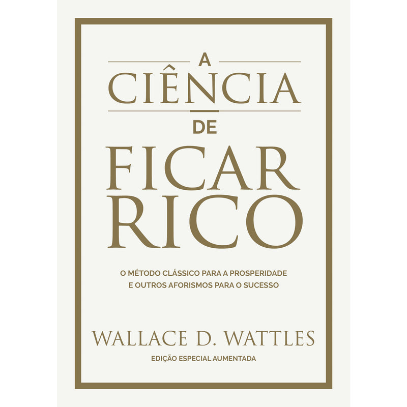 A Ciência De Ficar Rico E Outr de Wallace D. Wattles