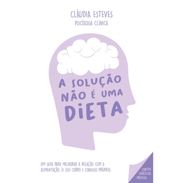A Solução Não É Uma Dieta de Cláudia Esteves