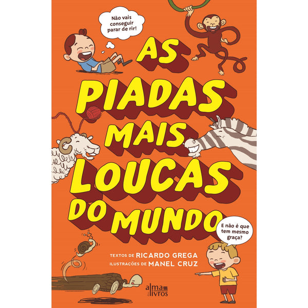 As Piadas Mais Loucas do Mundo de Ricardo Grega e Manel Cruz