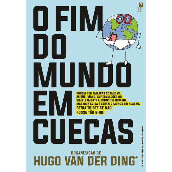 O Fim Do Mundo Em Cuecas de Hugo van der Ding