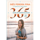 365 Dicas de Espiritualidade de Inês Pereira Pina