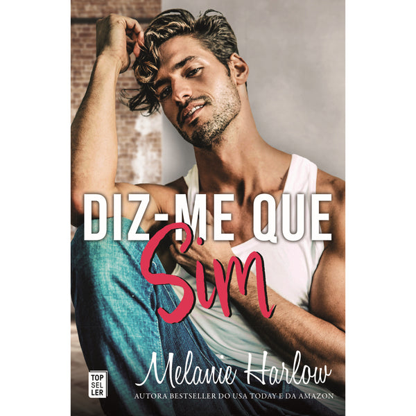 Diz-Me que Sim de Melanie Harlow