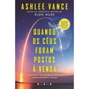 Quando os Céus Foram Postos à Venda de Ashlee Vance