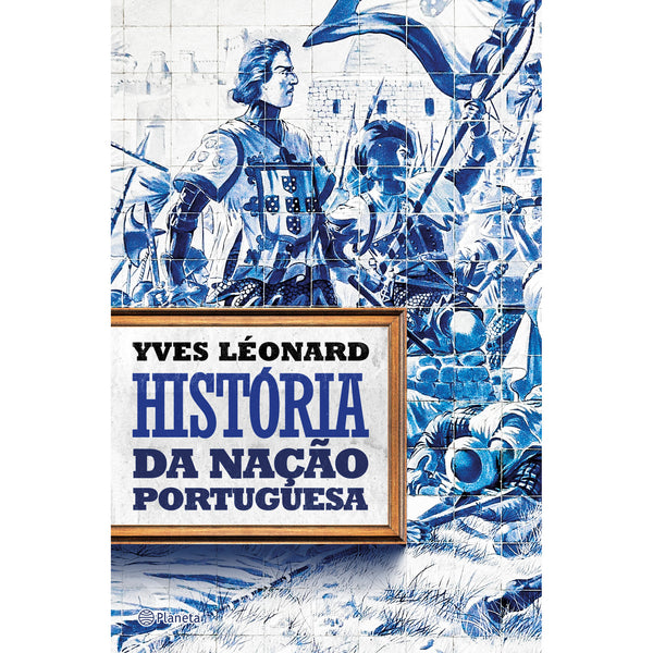 História Da Nação Portuguesa de Yves Léonard