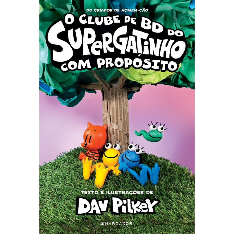 O Clube de Bd do Supergatinho - com Propósito de Dav Pilkey