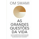As Grandes Questões Da Vida de Om Swami