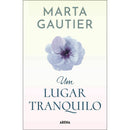 Um Lugar Tranquilo de Marta Gautier