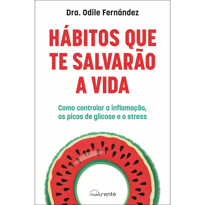 Hábitos que Te Salvarão A Vida de Odile Fernández