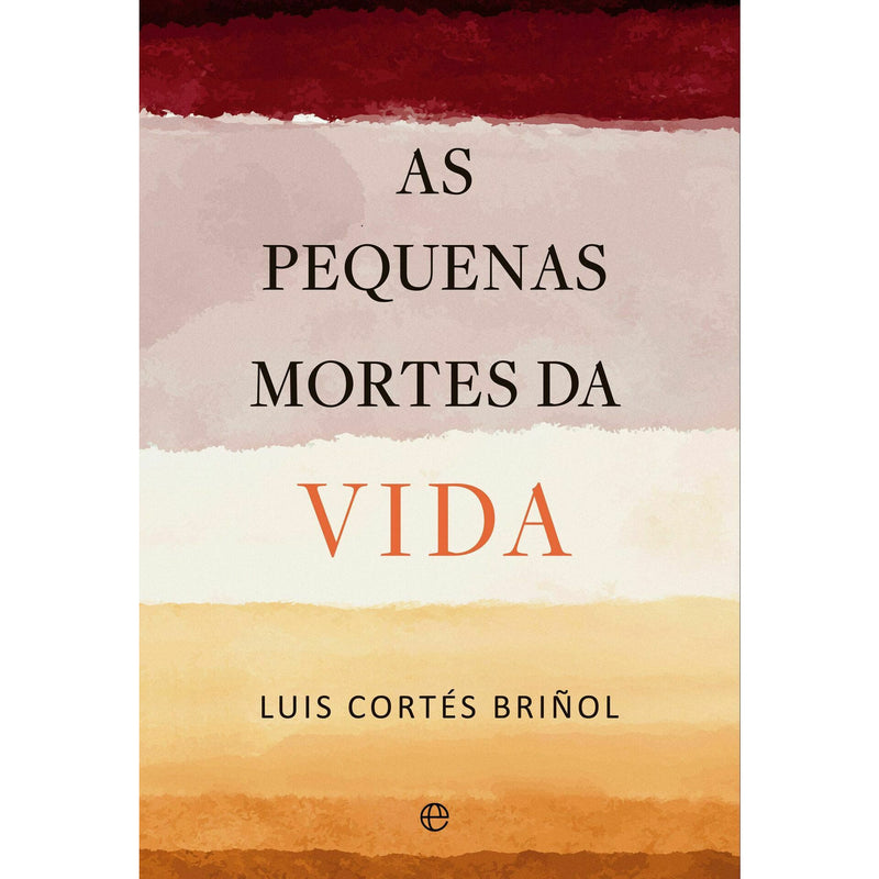 As Pequenas Mortes Da Vida de Luis Cortés Briñol