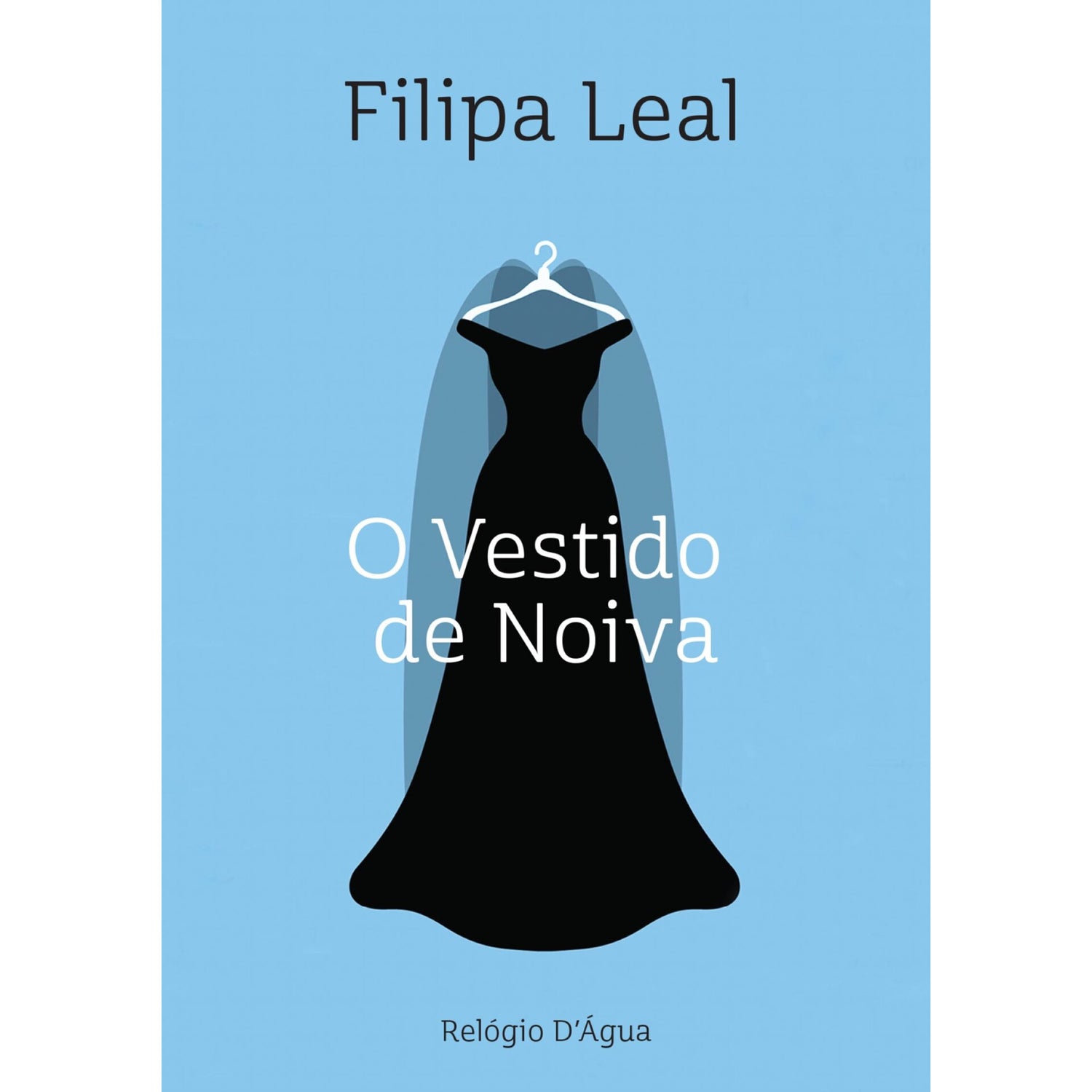 O Vestido De Noiva de Filipa Leal