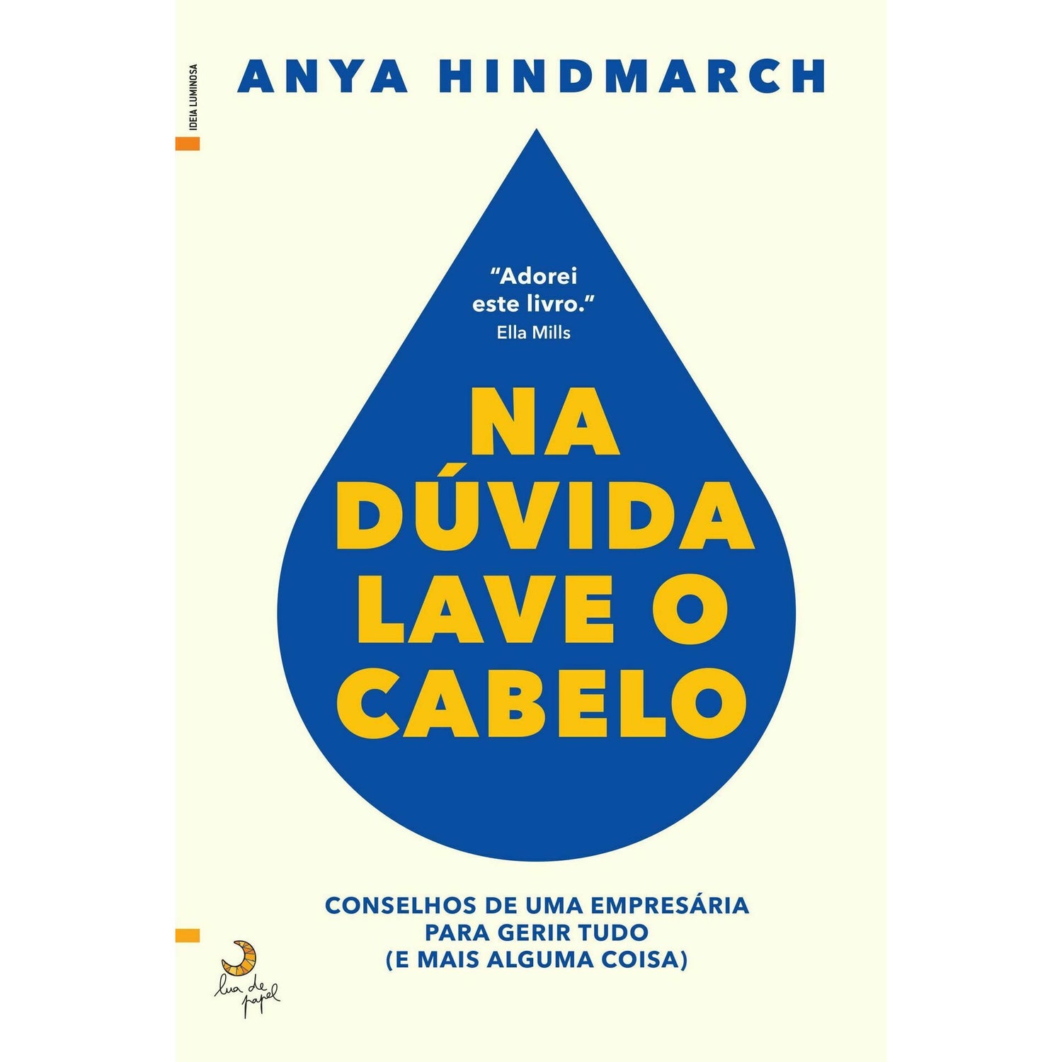 Na Dúvida, Lave o Cabelo de Anya Hindmarch