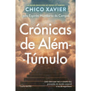Crónicas de Além-Túmulo de Chico Xavier