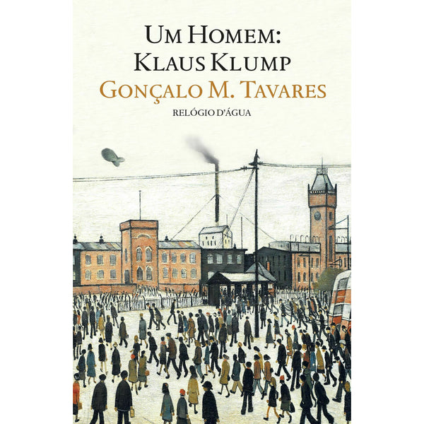 Um Homem: Klaus Klump de Gonçalo M. Tavares