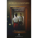Vida E Morte Nas Cidades Geminadas de Sérgio Godinho