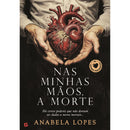 Nas Minhas Mãos, A Morte de Anabela Lopes