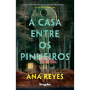 A Casa Entre os Pinheiros de Ana Reyes