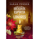A Sociedade Espírita De Londres de Sarah Penner