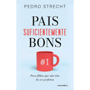Pais Suficientemente Bons de Pedro Strecht