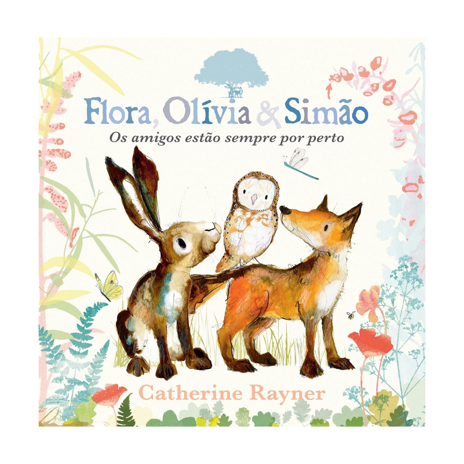 Os Amigos Estão Sempre Por Perto de Catherine Rayner