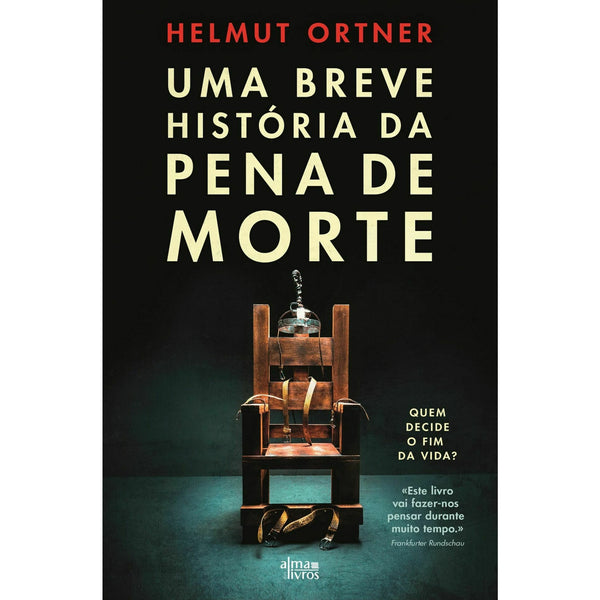Uma Breve História da Pena de Morte de Helmut Ortner