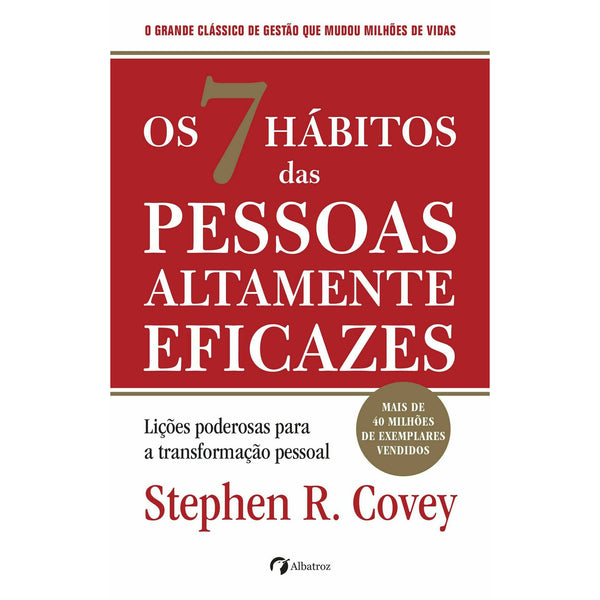 Os 7 Hábitos das Pessoas Altamente Eficazes de Stephen R. Covey