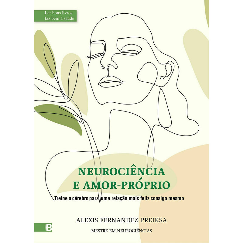 Neurociência e Amor Próprio de Alexis Fernandez-Preiksa
