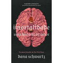 Imortalidade de Dana Schwartz
