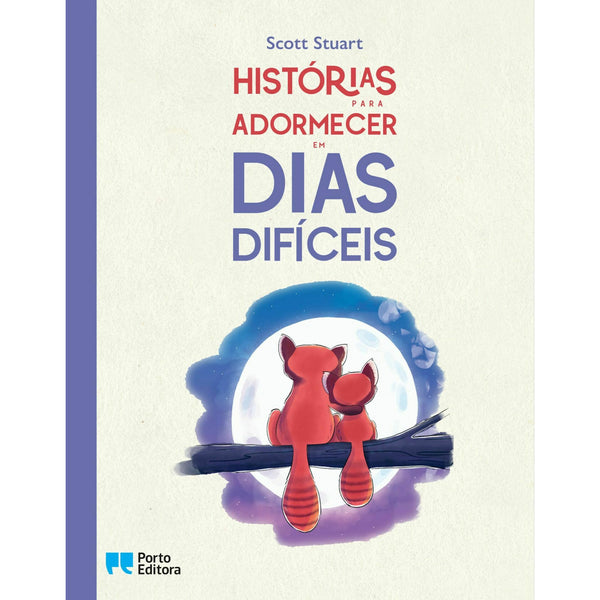 Histórias para Adormecer em Dias Difíceis de Scott Stuart