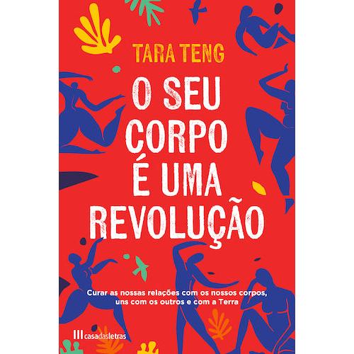 O Seu Corpo é uma Revolução de Tara Teng