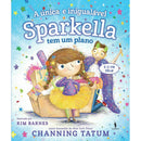 Sparkella Nº 2 - A Única e Inigualável Sparkella Tem um Plano de Channing Tatum