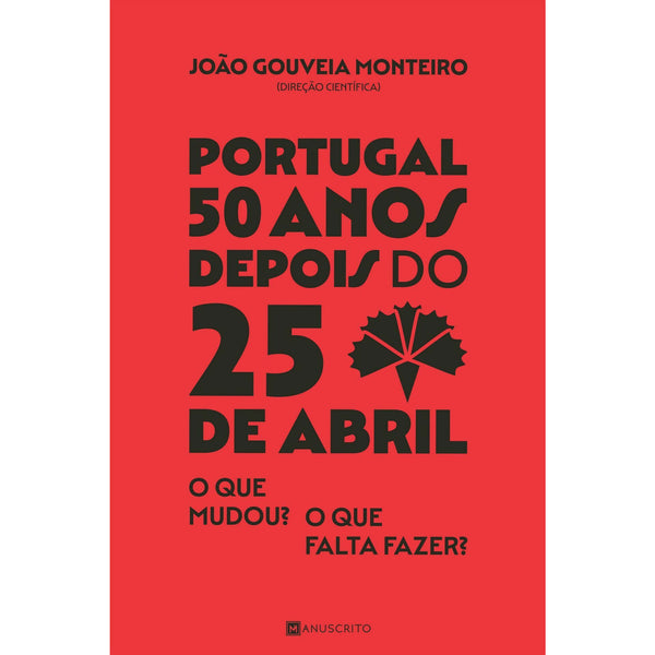 Portugal 50 Anos Depois do 25 Abril de João Gouveia Monteiro