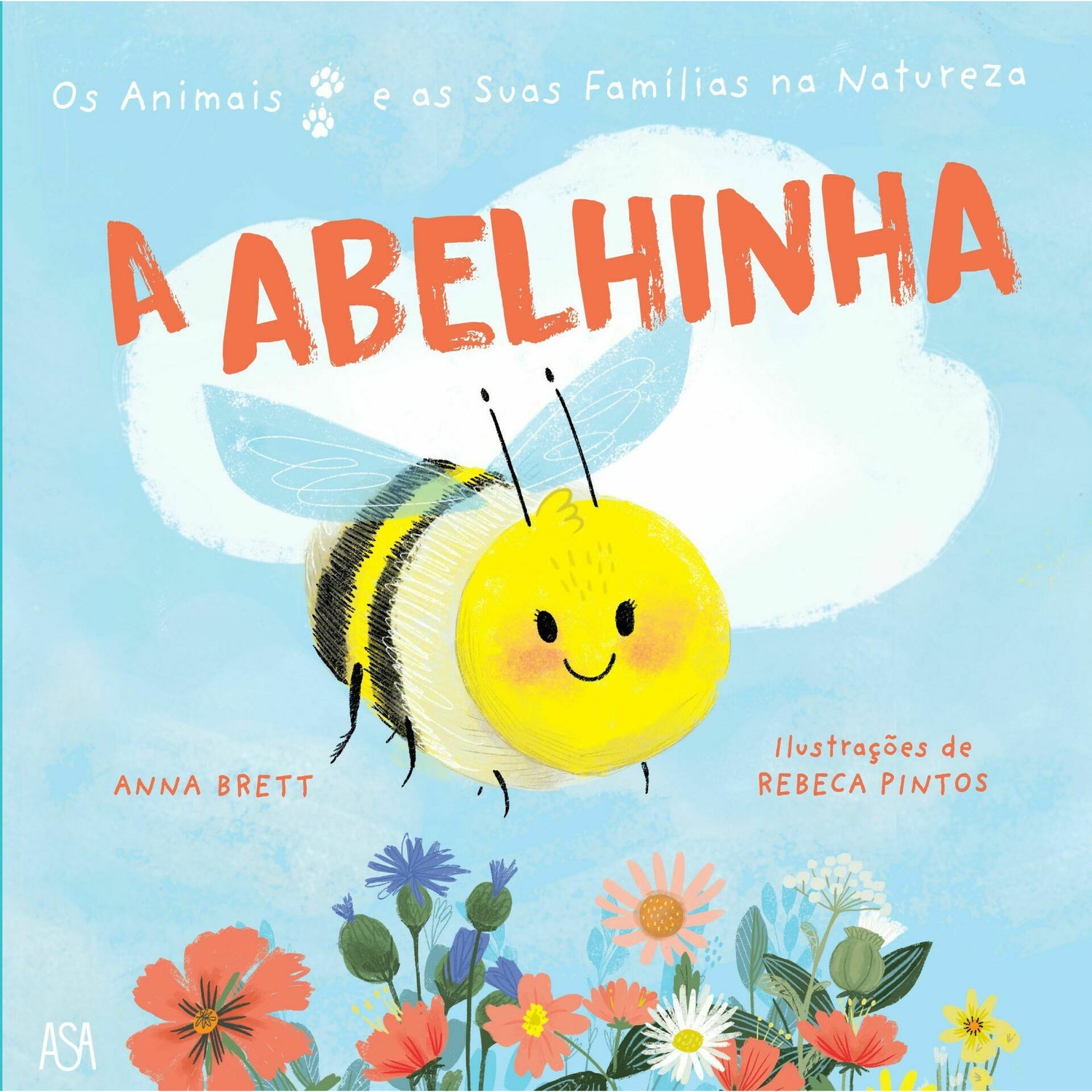 Os Animais e as Suas Famílias na Natureza: A Abelhinha de Ana Brett e Quarto Group