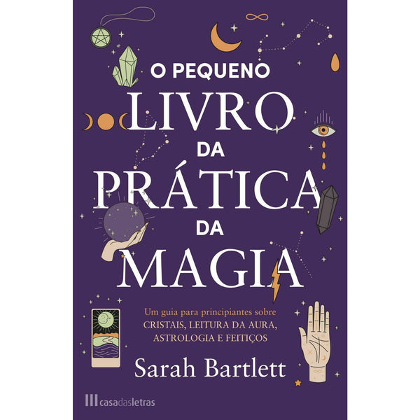O Pequeno Livro da Prática da Magia de Sarah Bartlett