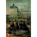 O Banqueiro do Rei, do Diabo e das Rainhas de Filipe S. Fernandes