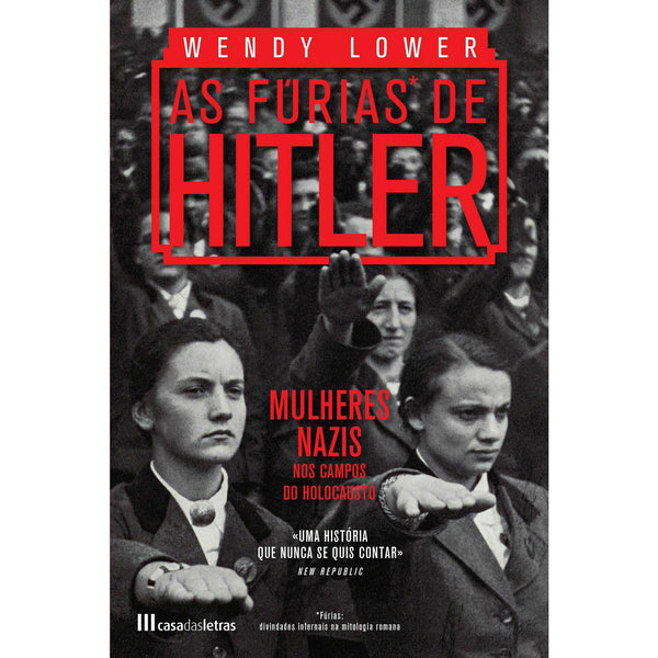 As Fúrias de Hitler de Wendy Lower