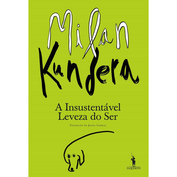 A Insustentável Leveza do Ser de Milan Kundera