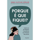 Porque É Que Fiquei de Anne Clotide Ziégler