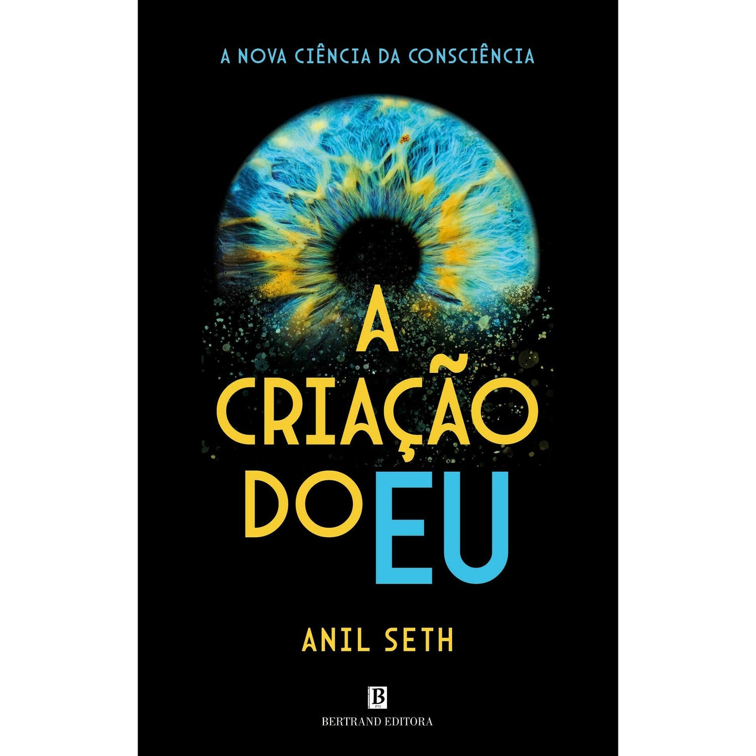 A Criação Do Eu de Anil Seth
