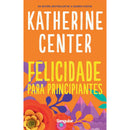 Felicidade para Principiantes de Katherine Center