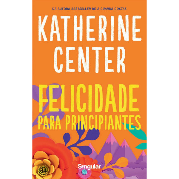 Felicidade para Principiantes de Katherine Center