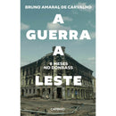 A Guerra a Leste. 8 Meses no Donbass de Bruno Carvalho