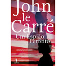 Um Espião Perfeito de John le Carré