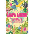Mapa-Múndi dos Animais de Mia Cassany e Nathalie Ouederni