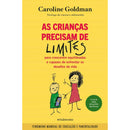 As Crianças Precisam De Limite de Caroline Goldman